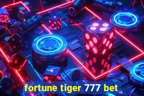 fortune tiger 777 bet